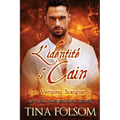 L'identité de Cain (Les Vampires Scanguards - Tome 9)