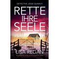 Rette ihre Seele: Ein packender Thriller mit schockierenden Twists