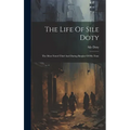 The Life Of Sile Doty: The Most Noted Thief And Daring Burglar Of His Time
