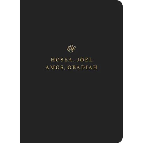 ESV Scripture Journal: Hosea, Joel, Amos, and Obadiah (Paperback)