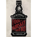 Fool Whiskey Hero