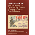 Classroom 15: How the Hoover FBI Censored the Dreams of Innocent Oregon Fourth Graders