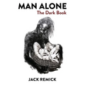 Man Alone: The Dark Book