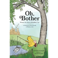 Oh, Bother: Winnie-The-Pooh Is Befuddled, Too (a Smackerel-Sized Parody of Modern Life)