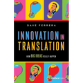 Innovation in Translation: How Big Ideas Really Happen