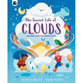 The Secret Life of Clouds: And Other Wonderful Weather Forms