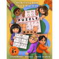 Crossword, Sudoku, & Word Search Puzzle Book: An Activity Book For Clever Kids Age 8+