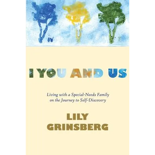 I You And Us: Living with a Special-Needs Family on the Journey to Self-Discovery