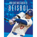 Por Qué Nos Gusta El Béisbol