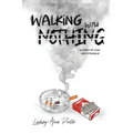 Walking With Nothing