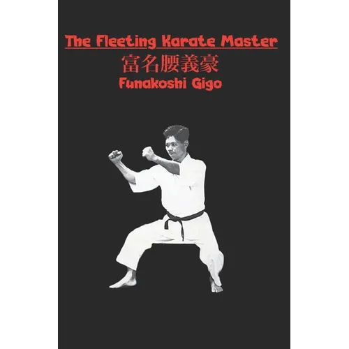 The Fleeting Karate Master