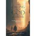 The Calling from God: Many Are Called, But Few Are Chosen