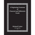 A Beginning Grammar of Classical and Hellenistic Greek
