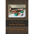 Puerto Rican Women from the Jazz Age: Stories of Success
