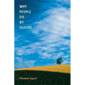 Why People Die by Suicide