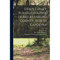 Early Family Buriol Grounds of Mecklenburg County, North Carolina