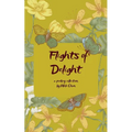 Flights of Delight Fragments of Life As A Daily Oracle