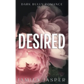 Desired: Dark BWWM Bully Romance