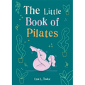 The Little Book of Pilates