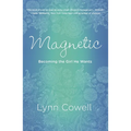 Magnetic: Becoming the Girl He Wants
