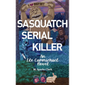 Sasquatch Serial Killer