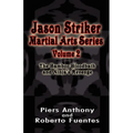 Jason Striker Martial Arts Series Volume 2