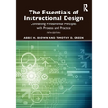 The Essentials of Instructional Design: Connecting Fundamental Principles with Process and Practice