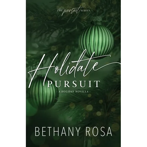 Holidate Pursuit: A Fake Fiance, Holiday Novella