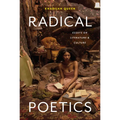 Radical Poetics: Essays on Literature & Culture