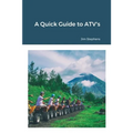A Quick Guide to ATV's