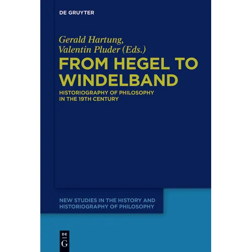 From Hegel to Windelband: Historiography of Philosophy in the 19th Century