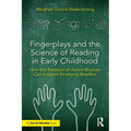 Fingerplays and the Science of Reading in Early Childhood: How the Tradition of Action Rhymes Can Support Emerging Readers