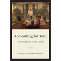 Accounting for Taste: The Triumph of French Cuisine
