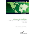 L'économie du Bénin: De l'indépendance à l'ère de la rupture: 1960-2026