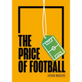 The Price of Football: Understanding Football Club Finance