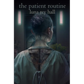 The Patient Routine
