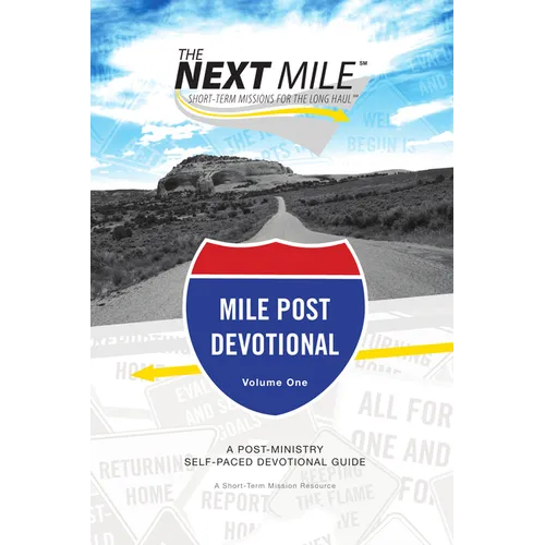 The Next Mile - Mile Post Devotional: A Post-Ministry Self-Paced Devotional Guide
