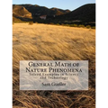 General Math of Nature Phenomena: Solved Examples in Science and Technology