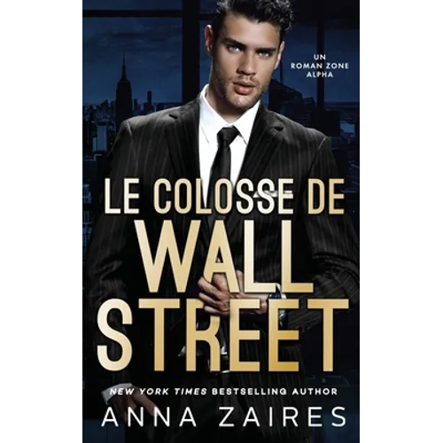 Le Colosse de Wall Street: Un roman Zone Alpha