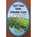 Dotti Duck Saves Chickadee Chops: A Chickadee Chalk Story