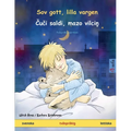 Sov gott, lilla vargen - Čuči saldi, mazo vilciņ (svenska - lettiska): Tvåspråkig barnbok