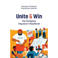 Unite and Win: The Workplace Organizer's Handbook