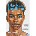 Black and Resilient: 52 Weeks of Anti-Racist Activities for Black Joy and Empowerment (Journal for Healing, Black Self-Love, Anti-Prejudice, and Affir