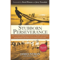 Stubborn Perseverance Second Edition: How to launch multiplying movements of disciples and churches among Muslims and others (a story based on real ev