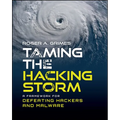 Taming the Hacking Storm: A Framework for Defeating Hackers and Malware