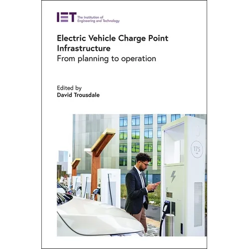 Electric Vehicle Charge Point Infrastructure: From Planning to Operation