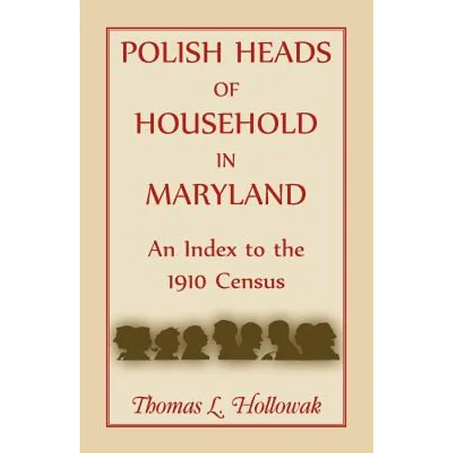 Polish Heads of Household in Maryland: An Index to the 1910 Census