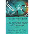 Healing with Sound and The Periodic Table of Emotions