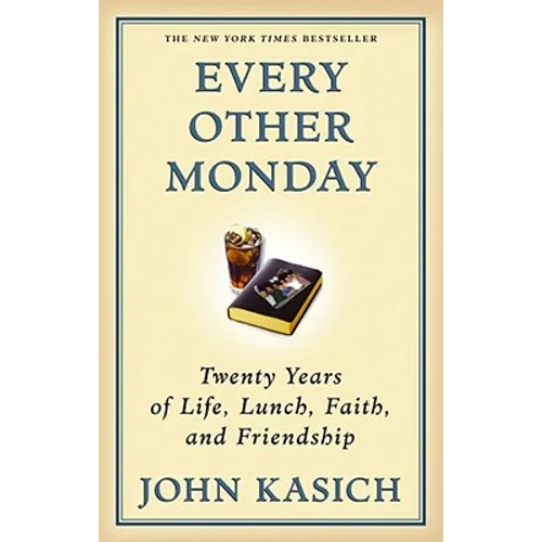 Every Other Monday: Twenty Years of Life, Lunch, Faith, and Friendship