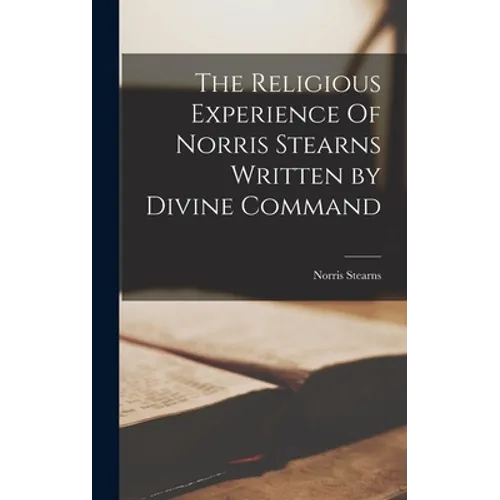 The Religious Experience Of Norris Stearns Written by Divine Command